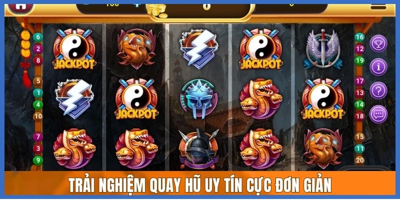 Trải nghiệm quay hũ uy tín cực đơn giản