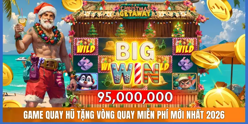 Game Quay Hũ Tặng Vòng Quay Miễn Phí