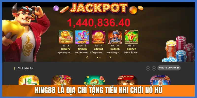 KING88 LÀ ĐỊA CHỈ TẶNG TIỀN KHI CHƠI NỔ HŨ