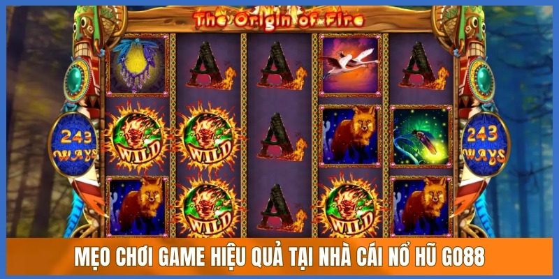 Mẹo chơi game hiệu quả tại nhà cái nổ hũ Go88