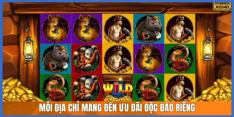 MỖI ĐỊA CHỈ MANG ĐẾN ƯU ĐÃI ĐỘC ĐÁO RIÊNG