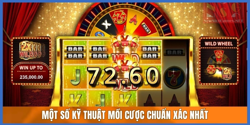 Một số ỹ thuật mồi cược chuẩn xác nhất