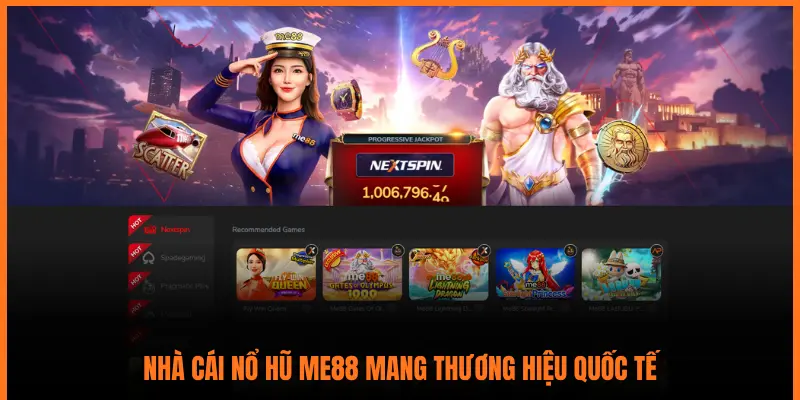 NHÀ CÁI NỔ HŨ ME88 MANG THƯƠNG HIỆU QUỐC TẾ