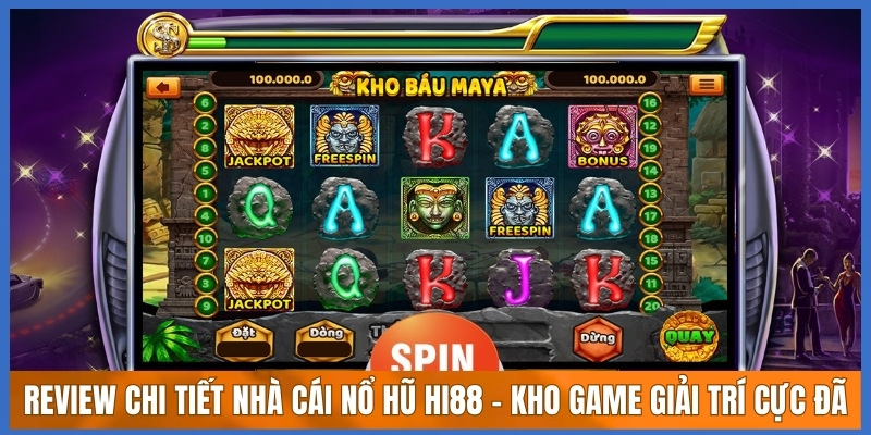 Review chi tiết nhà cái nổ hũ Hi88