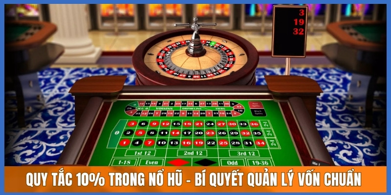Quy tắc 10% trong nổ hũ