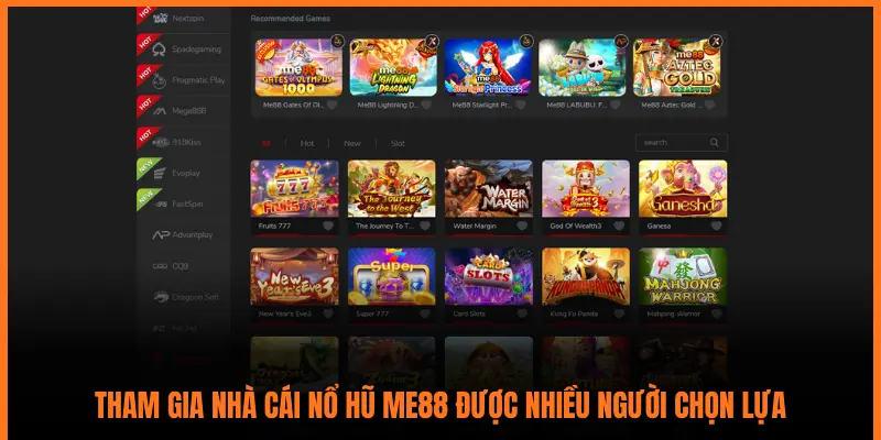 THAM GIA NHÀ CÁI NỔ HŨ ME88 ĐƯỢC NHIỀU NGƯỜI CHỌN LỰA