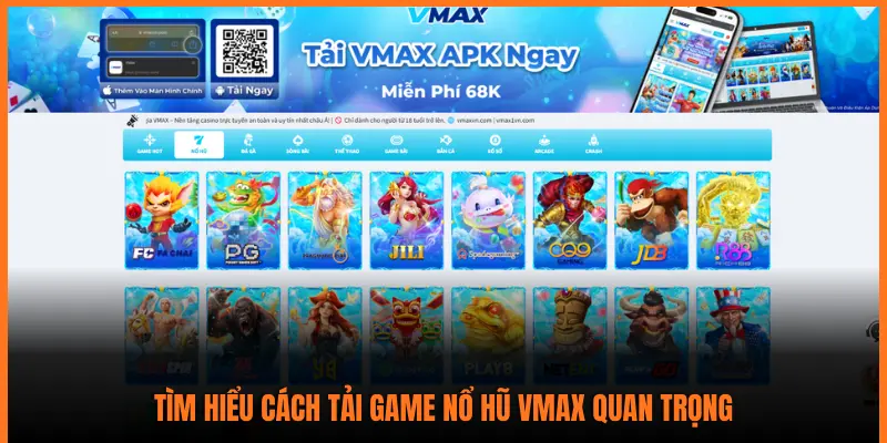 TÌM HIỂU CÁCH TẢI GAME NỔ HŨ VMAX QUAN TRỌNG