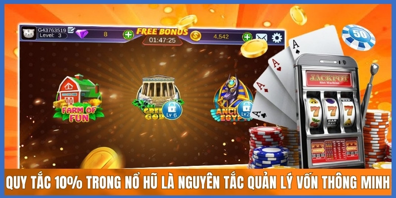 Quy tắc 10% trong nổ hũ là nguyên tắc quản lý vốn thông minh